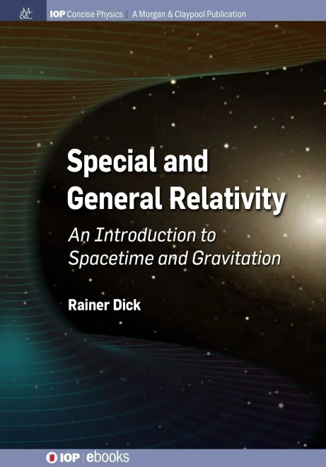 Special And General Relativity: An Introduction To Spacetime And Gravitation (Iop Concise Physics) - 9781643273778