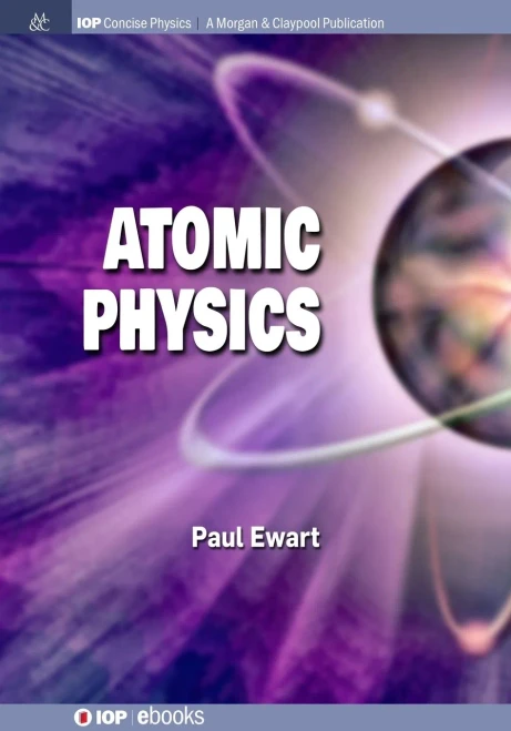 Atomic Physics (Iop Concise Physics) - 9781643274010