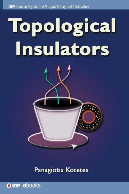 Topological Insulators (Iop Concise Physics) - 9781643276540