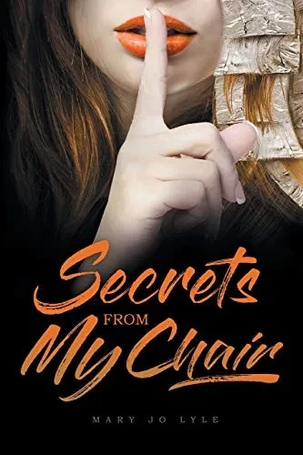 Secrets From My Chair - 9781644246313