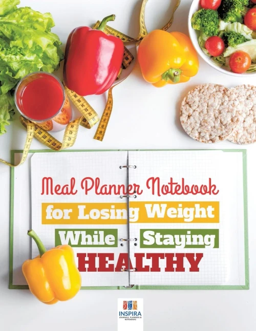 Meal Planner Notebook For Losing Weight While Staying Healthy