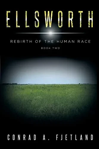 Ellsworth (Rebirth Of The Human Race) - 9781645592495