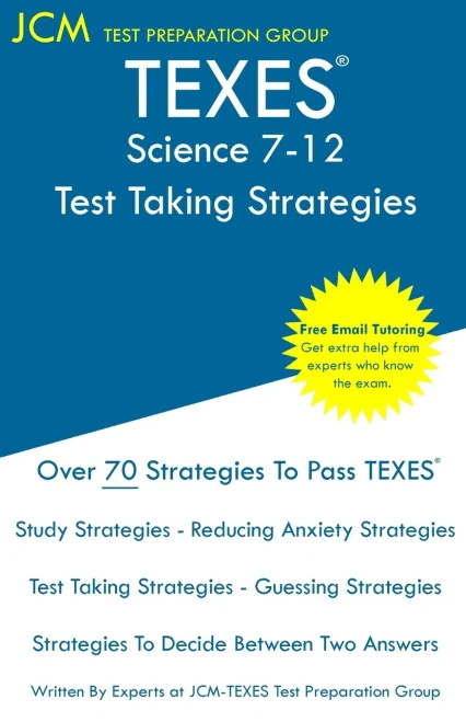 Texes Science 7-12 - Test Taking Strategies: Texes 236 Exam - Free Online Tutoring - New 2020 Edition - The Latest Strategies To Pass Your Exam. - 9781647689643