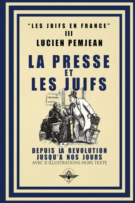 La Presse Et Les Juifs (French Edition)