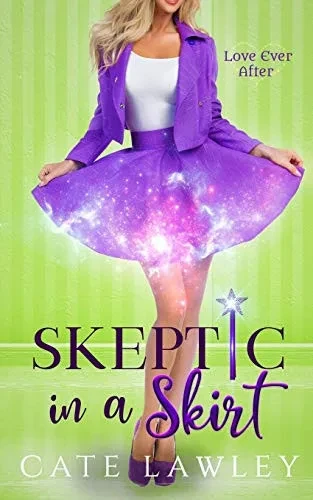 Skeptic In A Skirt (Love Ever After) - 9781671253360