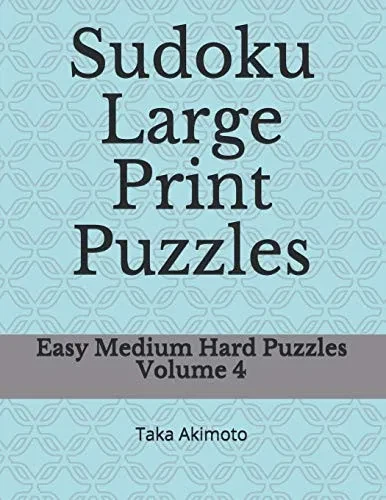 Sudoku Large Print Puzzles: Easy Medium Hard Puzzles (Large Print Puzzle Books For Kids And Adults) - 9781674669502