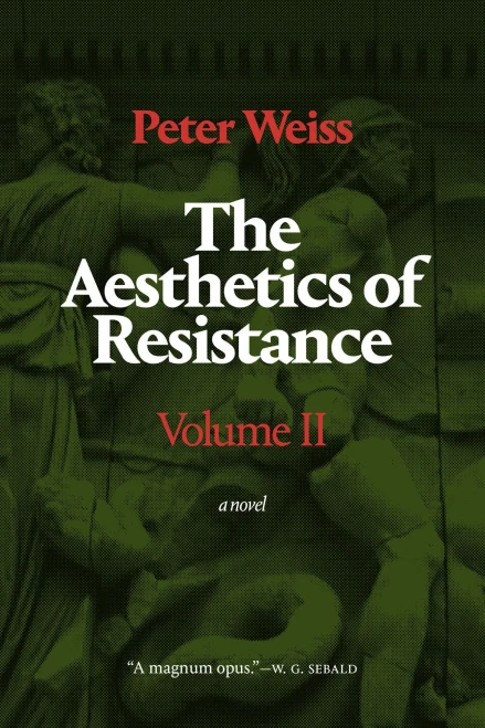 The Aesthetics of Resistance, Volume II: A Novel (Volume 2)