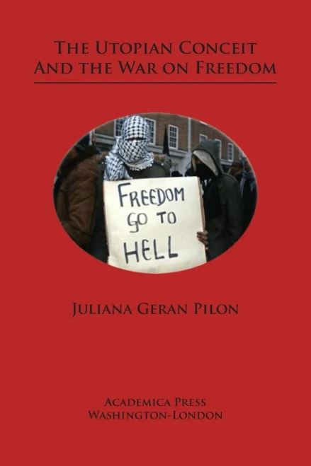 The Utopian Conceit And The War On Freedom - 9781680531664