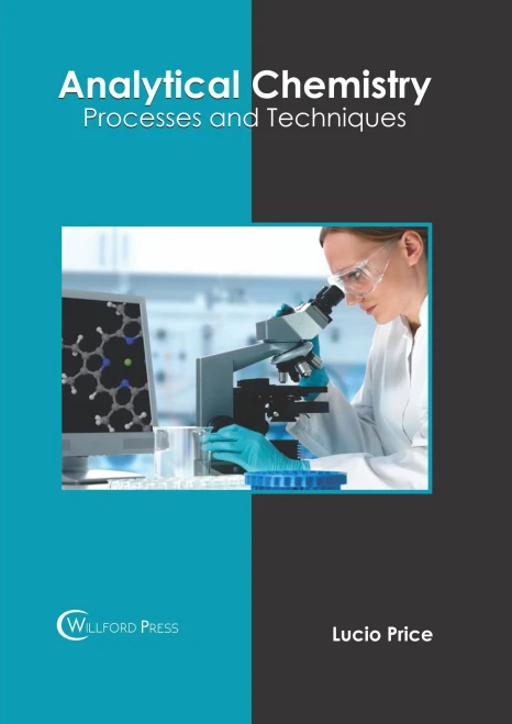 Analytical Chemistry: Processes And Techniques