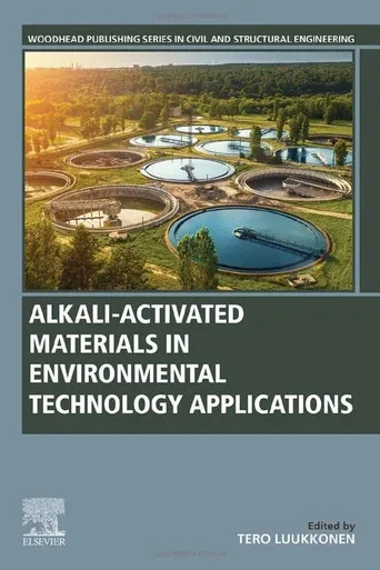 Alkali-Activated Materials In Environmental Technology Applications (Woodhead Publishing Series In Civil And Structural Engineering)
