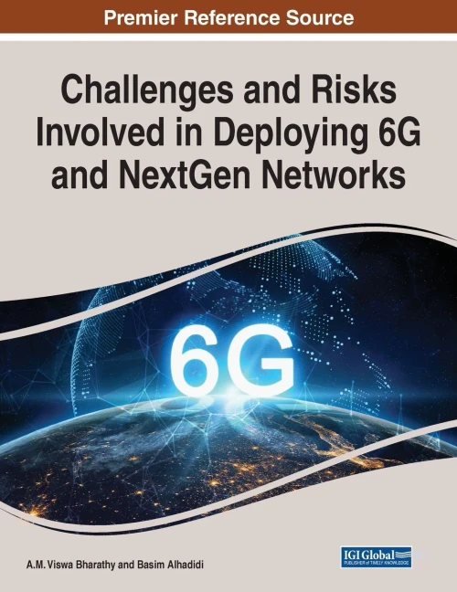 Challenges And Risks Involved In Deploying 6G And Nextgen Networks