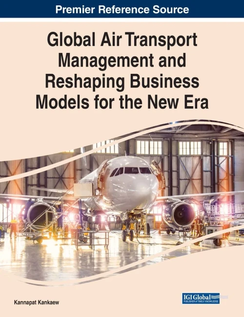 Global Air Transport Management And Reshaping Business Models For The New Era