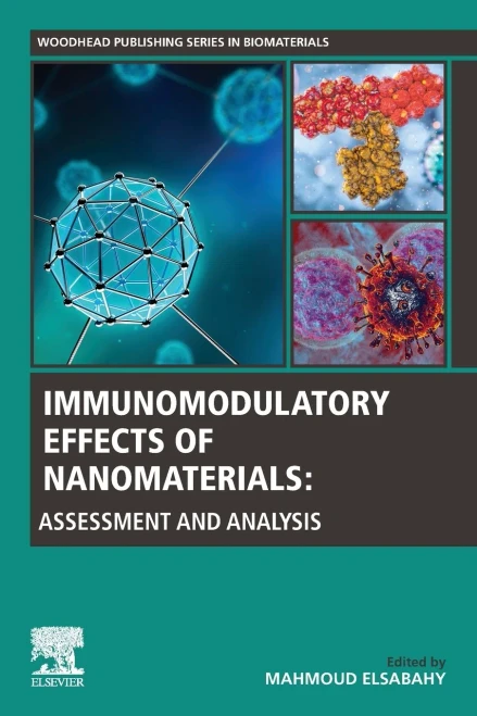 Immunomodulatory Effects Of Nanomaterials: Assessment And Analysis (Woodhead Publishing Series In Biomaterials)