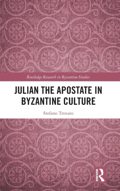 Julian The Apostate In Byzantine Culture (Routledge Research In Byzantine Studies)