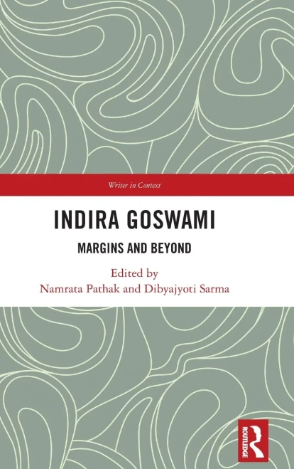 Indira Goswami: Margins And Beyond (Writer In Context)
