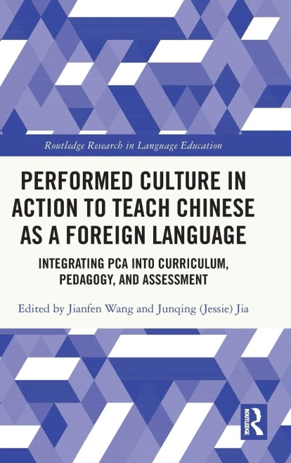 Performed Culture In Action To Teach Chinese As A Foreign Language (Routledge Research In Language Education)