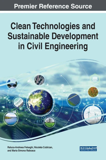 Clean Technologies And Sustainable Development In Civil Engineering (Advances In Civil And Industrial Engineering)
