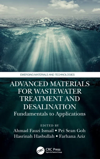 Advanced Materials For Wastewater Treatment And Desalination (Emerging Materials And Technologies)