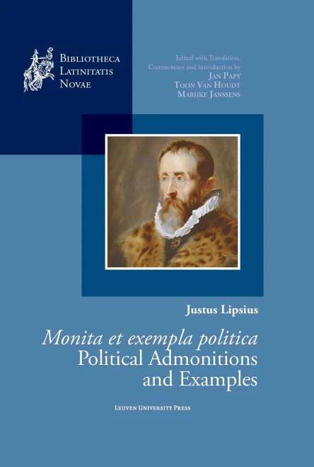 Justus Lipsius, Monita Et Exempla Politica / Political Admonitions And Examples (Bibliotheca Latinitatis Novae)