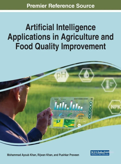 Artificial Intelligence Applications In Agriculture And Food Quality Improvement (Advances In Computational Intelligence And Robotics)