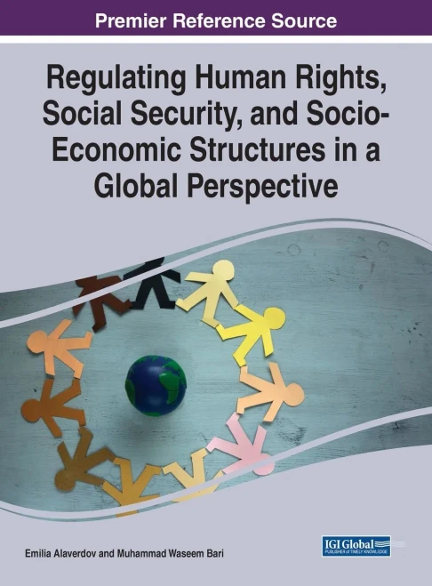 Regulating Human Rights, Social Security, And Socio-Economic Structures In A Global Perspective (Advances In Human Services And Public Health)