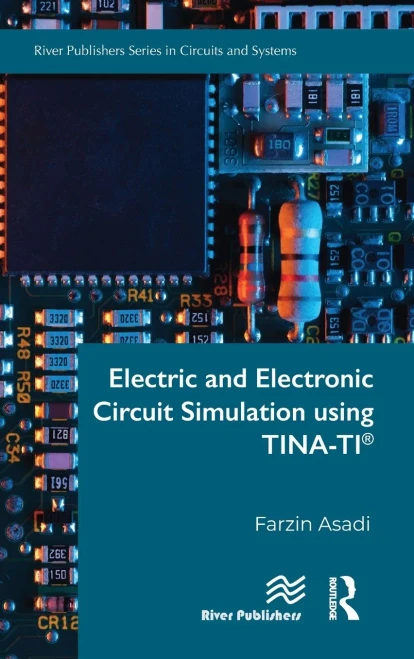 Electric And Electronic Circuit Simulation Using Tina-Ti®