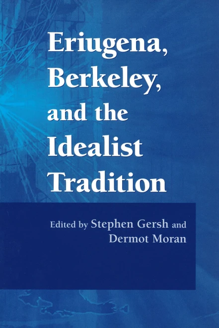 Eriugena, Berkeley, And The Idealist Tradition