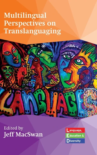 Multilingual Perspectives On Translanguaging (Language, Education And Diversity, 1)