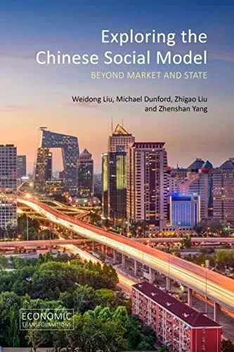 Exploring The Chinese Social Model: Beyond Market And State (Economic Transformations)