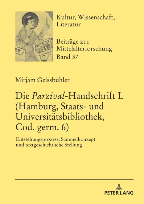 Die «Parzival»-Handschrift L (Hamburg, Staats- Und Universitätsbibliothek, Cod. Germ. 6) (Kultur, Wissenschaft, Literatur) (German Edition)