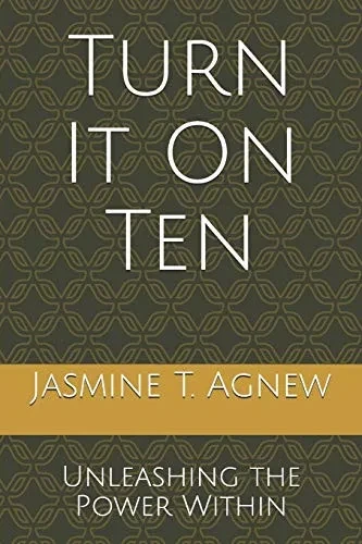 Turn It On Ten: Unleashing the Power Within