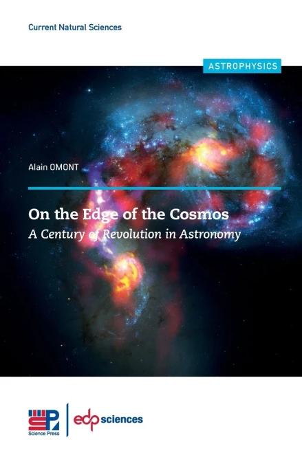 On The Edge Of The Cosmos: A Century Of Revolution In Astronomy