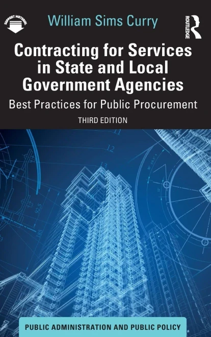 Contracting For Services In State And Local Government Agencies (Public Administration And Public Policy)