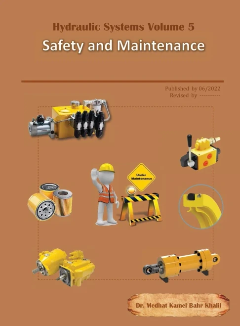 Hydraulic Systems Volume 5: Safety And Maintenance