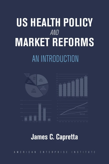 Us Health Policy And Market Reforms: An Introduction
