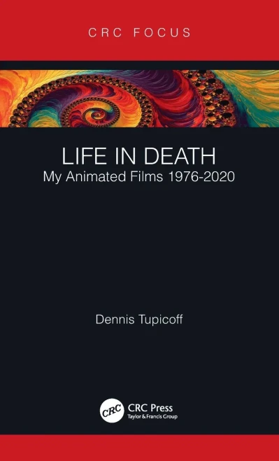Life In Death: My Animated Films 19762020 (Focus Animation)