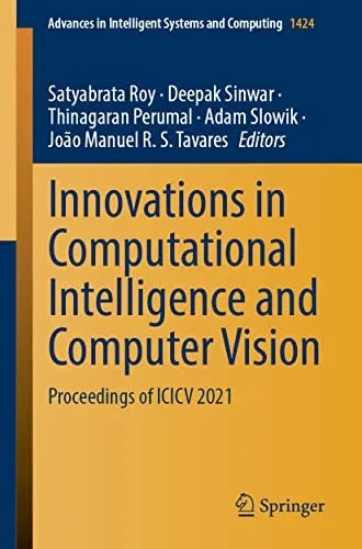 Innovations In Computational Intelligence And Computer Vision: Proceedings Of Icicv 2021 (Advances In Intelligent Systems And Computing, 1424)