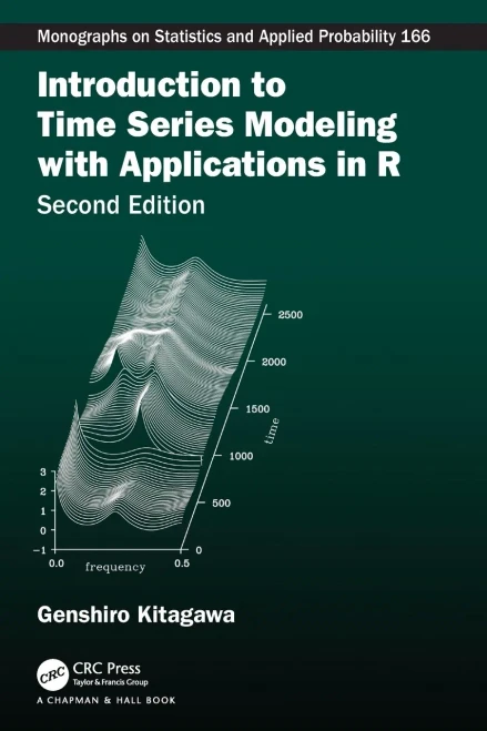 Introduction To Time Series Modeling With Applications In R: With Applications In R (Chapman & Hall/Crc Monographs On Statistics And Applied Probability)