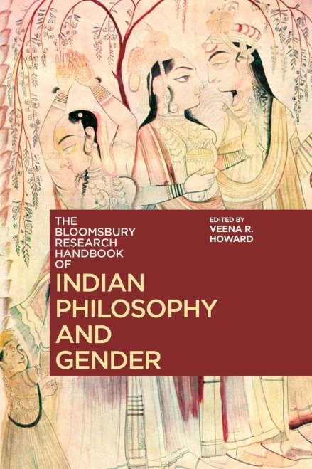 The Bloomsbury Research Handbook Of Indian Philosophy And Gender (Bloomsbury Research Handbooks In Asian Philosophy)