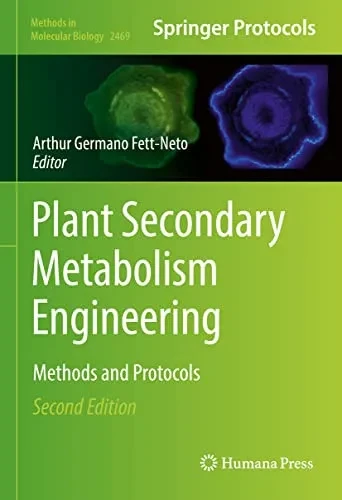 Plant Secondary Metabolism Engineering: Methods And Protocols (Methods In Molecular Biology, 2469)
