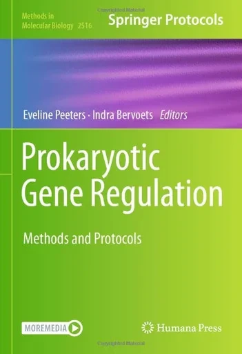 Prokaryotic Gene Regulation: Methods And Protocols (Methods In Molecular Biology, 2516)