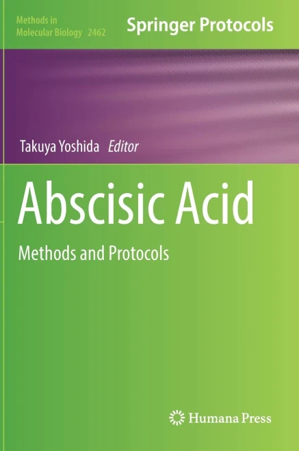 Abscisic Acid: Methods And Protocols (Methods In Molecular Biology, 2462)