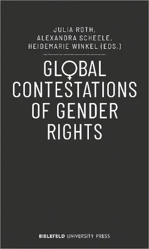 Global Contestations Of Gender Rights (Biup General)