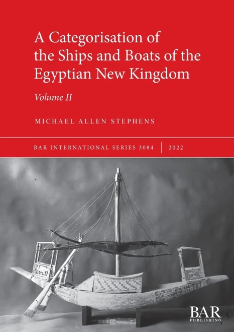 A Categorisation Of The Ships And Boats Of The Egyptian New Kingdom (International)