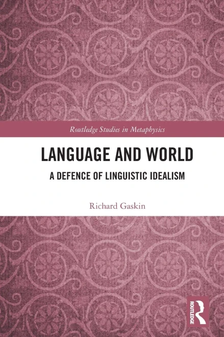 Language And World (Routledge Studies In Metaphysics)