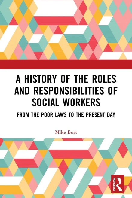 A History Of The Roles And Responsibilities Of Social Workers