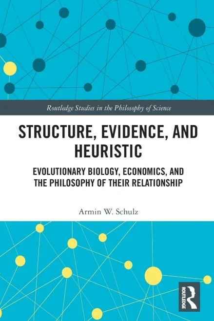 Structure, Evidence, And Heuristic (Routledge Studies In The Philosophy Of Science)