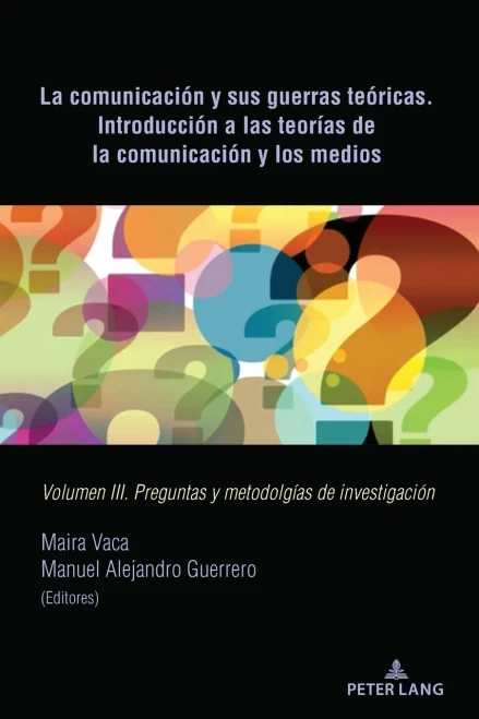 La Comunicación Y Sus Guerras Teóricas. Introducción A Las Teorías De La Comunicación Y Los Medios (La Comunicación Y Sus Guerras Teóricas. ... And Media Theories, 3) (Spanish Edition)