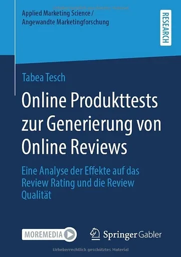 Online Produkttests Zur Generierung Von Online Reviews: Eine Analyse Der Effekte Auf Das Review Rating Und Die Review Qualität (Applied Marketing ... Marketingforschung) (German Edition)