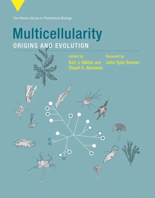 Multicellularity: Origins And Evolution (Vienna Series In Theoretical Biology)